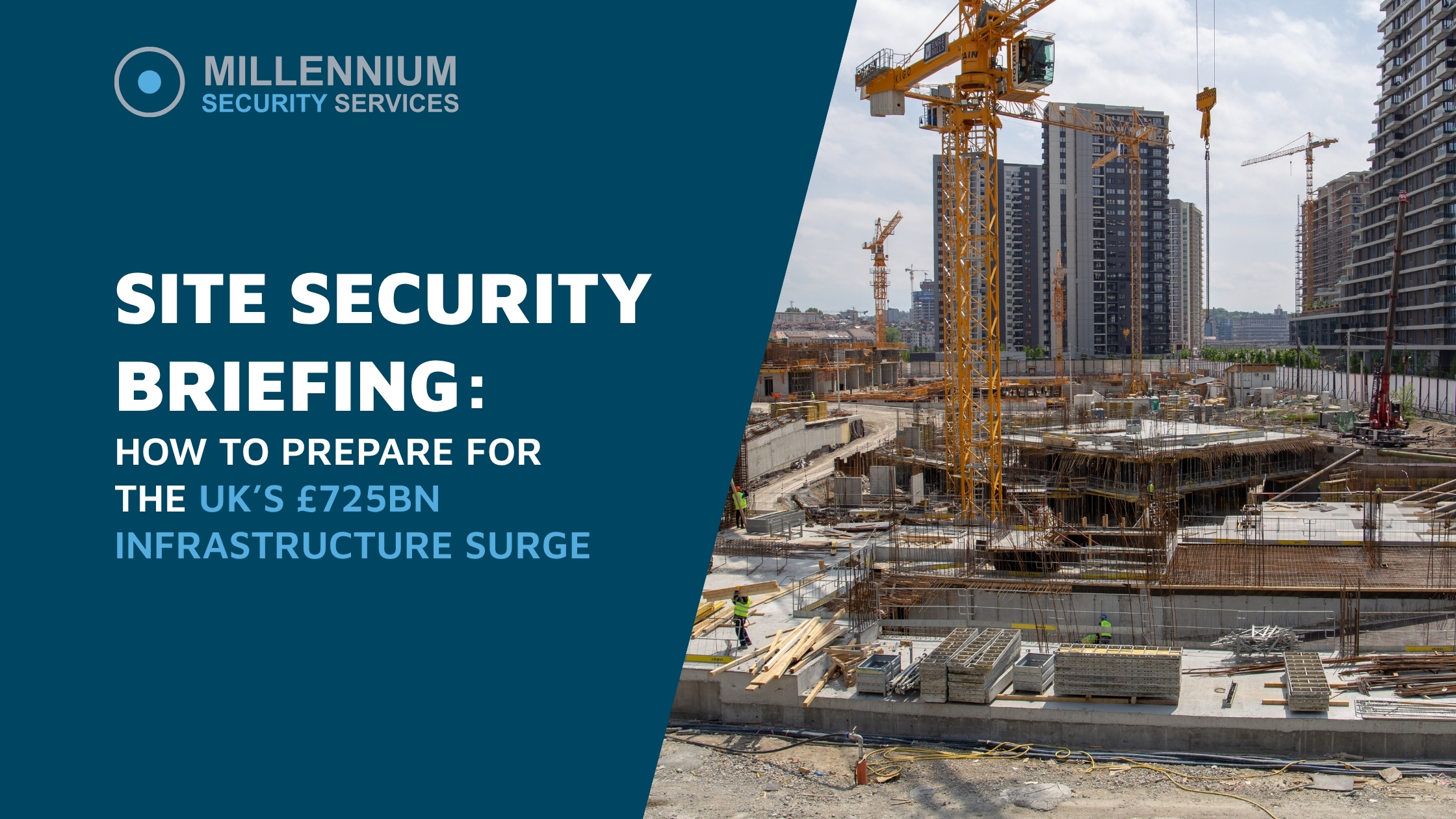 Site Security Briefing: How to Prepare for the UK’s £725bn Infrastructure Surge