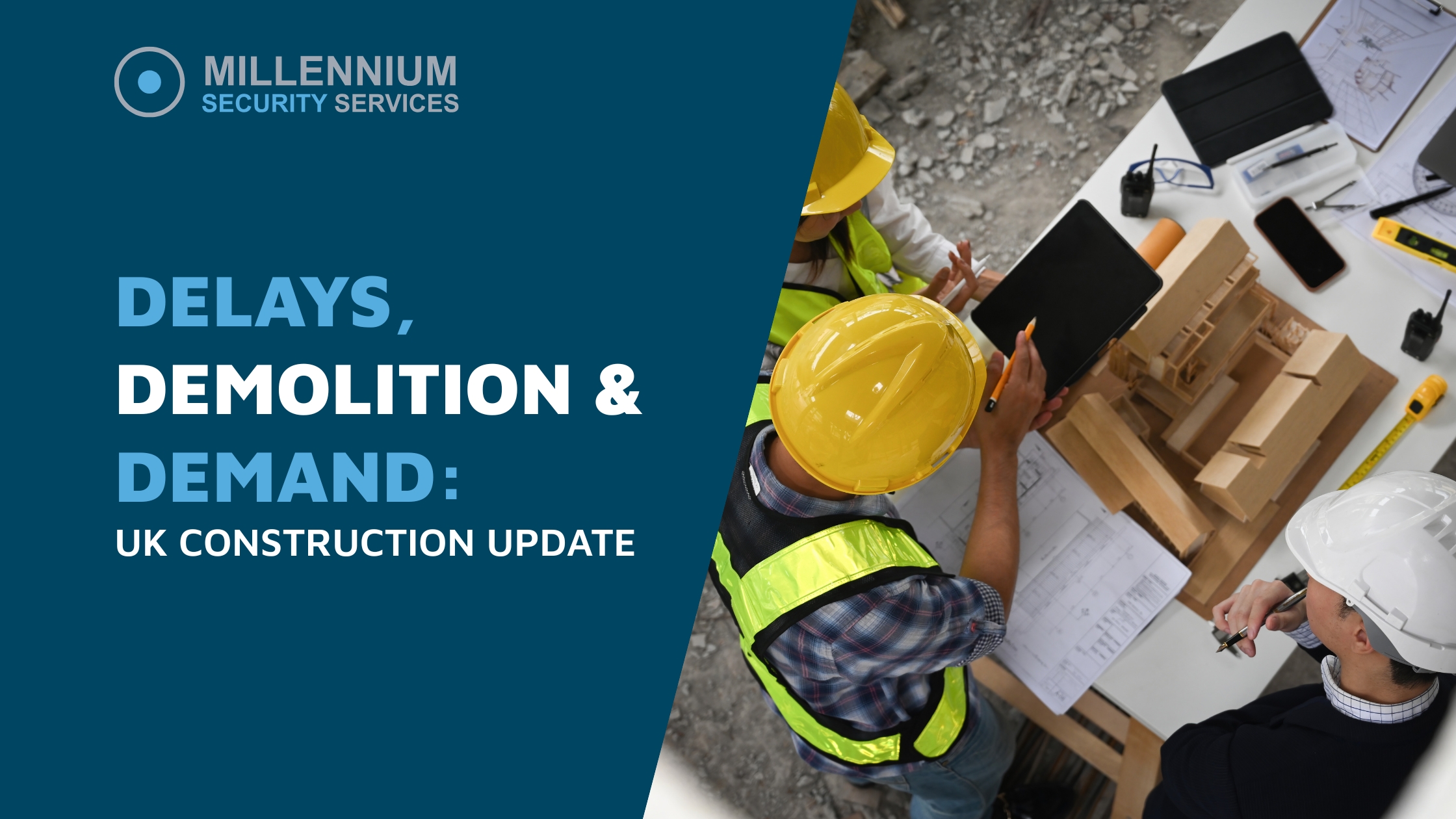 Delays, Demolition & Demand: UK Construction Update